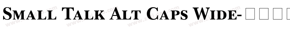Small Talk Alt Caps Wide字体转换